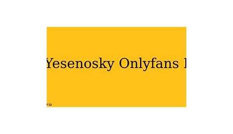 kylayesenosky leak|Kyla Yesenosky: The Controversy Surrounding Her OnlyFans Leak